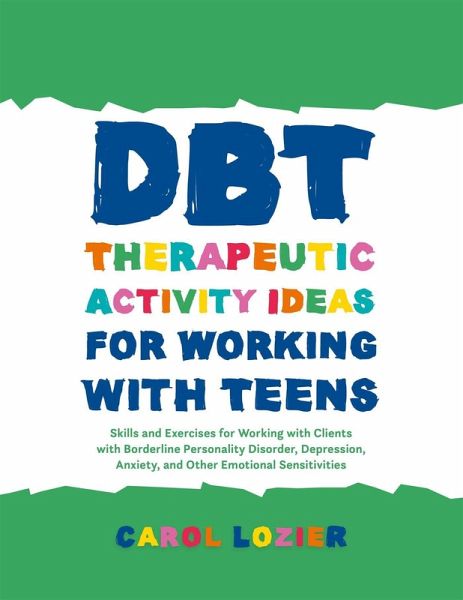 DBT Therapeutic Activity Ideas for Working with Teens (eBook, ePUB)