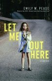Let Me Out Here: Stories (eBook, ePUB)