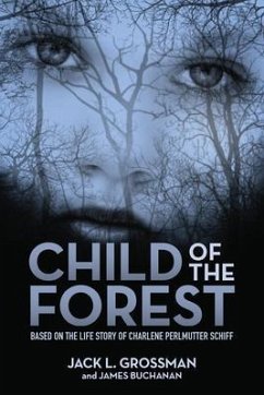 Child of the Forest (eBook, ePUB) - Grossman, Jack L.; Buchanan, James
