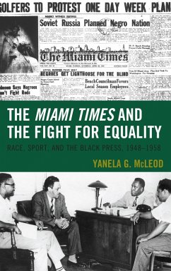 The Miami Times and the Fight for Equality (eBook, ePUB) - McLeod, Yanela G.