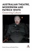 Australian Theatre, Modernism and Patrick White (eBook, ePUB)
