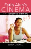 Fatih Akin's Cinema and the New Sound of Europe (eBook, ePUB)
