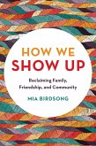 How We Show Up (eBook, ePUB)