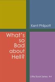 What's So Bad about Hell?: Little Book Series (eBook, ePUB)