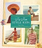 My Mom, Style Icon (eBook, PDF)