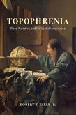 Topophrenia (eBook, ePUB)