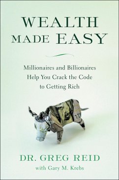 Wealth Made Easy (eBook, ePUB) - Reid, Greg; Krebs, Gary