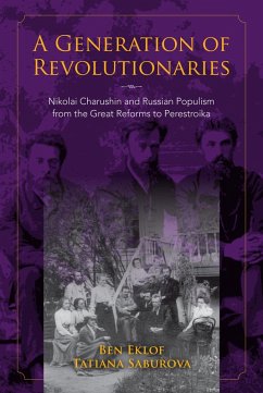 A Generation of Revolutionaries (eBook, ePUB) - Eklof, Ben; Saburova, Tatiana