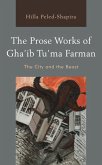 The Prose Works of Gha'ib Tu'ma Farman (eBook, ePUB)