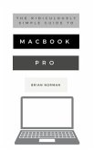 The Ridiculously Simple Guide to MacBook Pro With Touch Bar (eBook, ePUB)