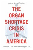 The Organ Shortage Crisis in America (eBook, ePUB)