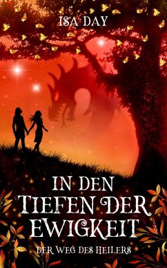 In den Tiefen der Ewigkeit - Der Weg des Heilers - Band 2 (eBook, ePUB) - Day, Isa