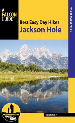 Best Easy Day Hikes Jackson Hole (eBook, ePUB) - Mishev, Dina