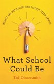 What School Could Be (eBook, ePUB)