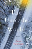 The Unmade World (eBook, ePUB) The Unmade World (eBook, ePUB)