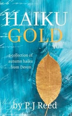 Haiku Gold (eBook, ePUB) - Reed, P. J.