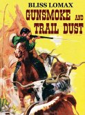 Gunsmoke and Trail Dust (eBook, ePUB)