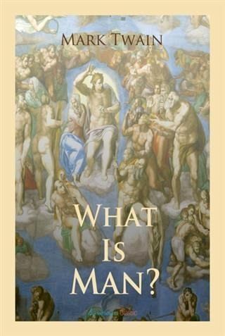 What Is Man? (eBook, PDF)