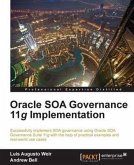 Oracle SOA Governance 11g Implementation (eBook, PDF)