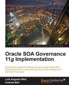 Oracle SOA Governance 11g Implementation (eBook, PDF) - Weir, Luis Augusto