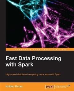 Fast Data Processing with Spark (eBook, PDF) - Karau, Holden
