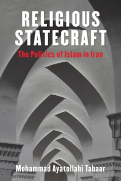 Religious Statecraft (eBook, ePUB) - Tabaar, Mohammad Ayatollahi
