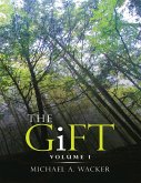 The Gift: Volume I (eBook, ePUB)