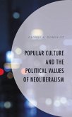 Popular Culture and the Political Values of Neoliberalism (eBook, ePUB)