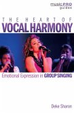The Heart of Vocal Harmony (eBook, ePUB)