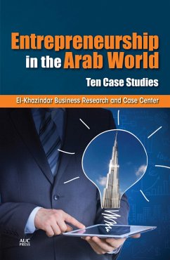 Entrepreneurship in the Arab World (eBook, ePUB) - El-Khazindar Business Research And Case Center