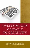 Overcome Any Obstacle to Creativity (eBook, ePUB)