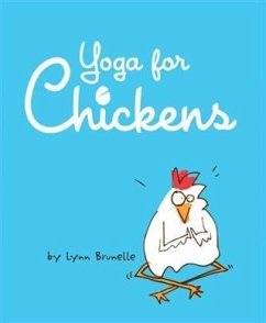 Yoga for Chickens (eBook, PDF) - Brunelle, Lynn