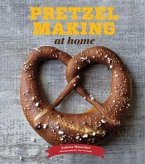 Pretzel Making at Home (eBook, PDF)