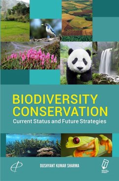 Biodiversity Conservation: Current Status and Future Strategies (eBook, ePUB) - Sharma, Dushyant Kumar