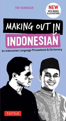 Making Out in Indonesian Phrasebook & Dictionary (eBook, ePUB) - Hannigan, Tim