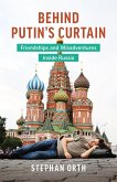 Behind Putin's Curtain (eBook, ePUB)
