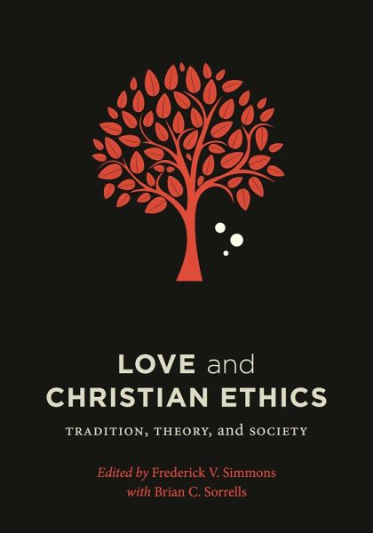 Love and Christian Ethics (eBook, ePUB) Love and Christian Ethics (eBook, ePUB)