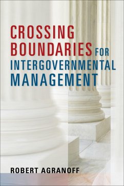 Crossing Boundaries for Intergovernmental Management (eBook, ePUB) - Agranoff, Robert