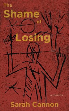 The Shame of Losing (eBook, ePUB) - Cannon, Sarah