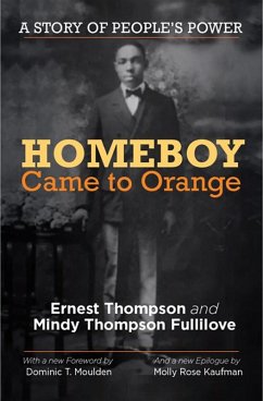 Homeboy Came to Orange (eBook, ePUB) - Thompson, Ernest; Fullilove, Mindy Thompson