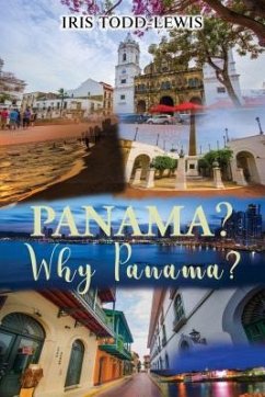 Panama? Why Panama? (eBook, ePUB) - Todd-Lewis, Iris