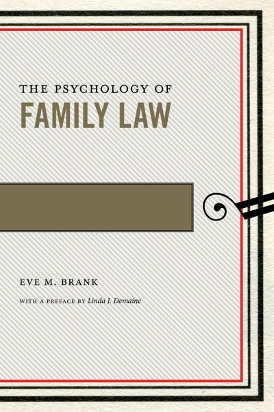 The Psychology of Family Law (eBook, ePUB) The Psychology of Family Law (eBook, ePUB)