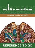Celtic Wisdom: Reference to Go (eBook, PDF)