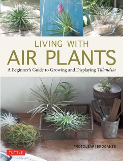 Living with Air Plants (eBook, ePUB) - Kashima (Protoleaf), Yoshiharu; (Brocante), Yukihiro Matsuda