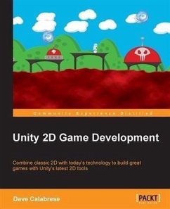 Unity 2D Game Development (eBook, PDF) - Calabrese, Dave