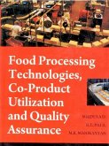 Food Processing Technologies, Co-Product Utilization and Quality Assurance (eBook, ePUB) Food Processing Technologies, Co-Product Utilization and Quality Assurance (eBook, ePUB)