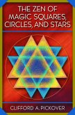 Zen of Magic Squares, Circles, and Stars (eBook, ePUB)