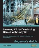 Learning C# by Developing Games with Unity 3D Beginner's Guide (eBook, PDF)