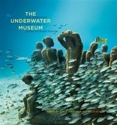 Underwater Museum (eBook, PDF) - Taylor, Jason deCaires