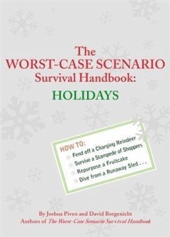 Worst-Case Scenario Survival Handbook: Holidays (eBook, PDF) - Borgenicht, David